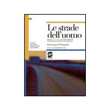 Le Strade Dell'uomo. Con Espansione Online. Per Le Scuole Superiori  - Gallo Bianca - Simone - 9788824459433