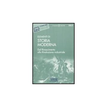 Elementi Di Storia Moderna. Dal Rinascimento Alla Rivoluzione Industriale -  - Simone - 9788824463386