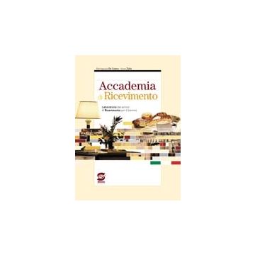 Accademia Di Ricevimento. Per Gli Ist. Professionali. Con Cd-rom - De Castro M. Grazia; Zollo Anna - Simone - 9788824465182