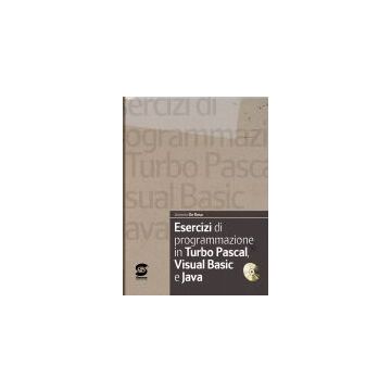 Esercizi Di Programmazione In Turbo Pascal. Per Le Scuole Superiori. Con Cd-rom - De Rosa Antonio - Simone - 9788824465304