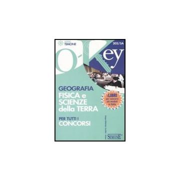 Geografia Fisica E Scienze Della Terra Per Tutti I Concorsi -  - Simone - 9788824467704