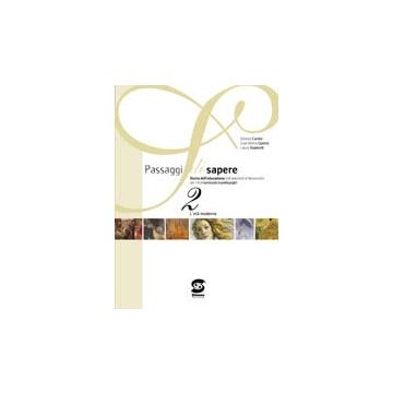 Passaggi Di Sapere. Per Le Scuole Superiori 2 - Cordio Alessia; Rambelli Laura; Quinto G. Mario - Simone - 9788824470209