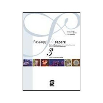 Passaggi Di Sapere 3.  Per Le Scuole Superiori L'eta' Contemporanea - Cordio Alessia; Rambelli Laura; Quinto G. Mario - Simone - 9788824470216