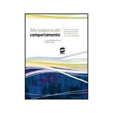 Alla Scoperta Del Comportamento. Elementi Di Sociologia, Psicologia E Statistica Per Il Biennio Dei Licei Socio-psico-pedagogici - Zucca Michele - Simone - 9788824470339
