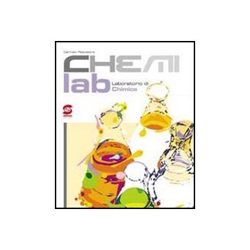 Chemilab. Laboratorio Di Chimica. Per Le Scuole Superiori - Pescatore Carmelo - Simone - 9788824470575