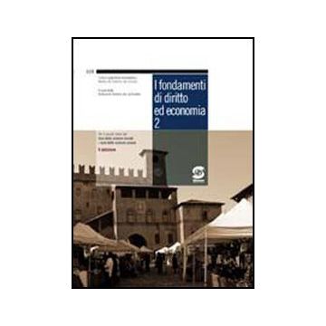 I Fondamenti Di Diritto Ed Economia. Con Espansione Online. Per La 4ª Classe Del  Liceo Delle Scienze Sociali  2 - Redazione Giuridica  - Simone - 9788824470858