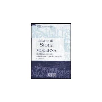 L' Esame Di Storia Moderna. Dal Rinascimento Alla Rivoluzione Industriale  -  - Simone - 9788824472173