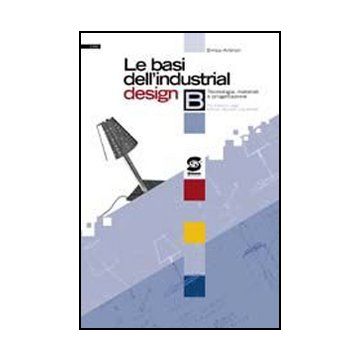 Le Basi Dell'industrial Design 2. Per Le Scuole Superiori  - Antinori Enrica - Simone - 9788824474849