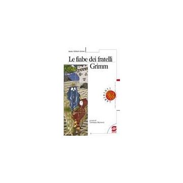 Le Fiabe Dei Fratelli Grimm  - Grimm Jacob; Grimm Wilhelm; Mainenti T.  - Simone - 9788824478755