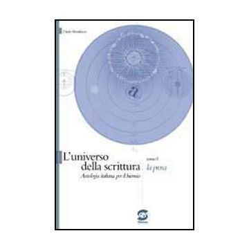 L' Universo Della Scrittura. La Prosa. Per Le Scuole Superiori  - Bonifacio Dario - Simone - 9788824479325