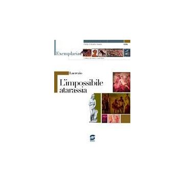 Lucrezio. L'impossibile Atarassia. Per I Licei E Gli Ist. Magistrali Scuole - Sannia G. C.  - Simone - 9788824479981