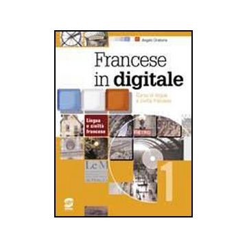 Francese In Digitale. Me'thode De Francais. Per Le Scuole Superiori - Orabona Angelo - Simone - 9788824483339