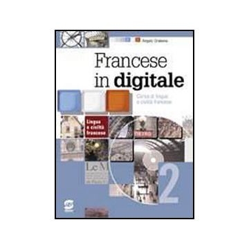 Francese In Digitale. Me'thode De Francais. Per Le Scuole Superiori - Orabona Angelo - Simone - 9788824483346