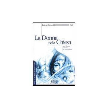 La Donna Nella Chiesa. Donne E Ministeri Nella Chiesa Dell'oriente Cristiano  - Gemmiti Dante - Simone - 9788824487443