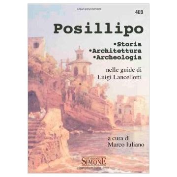 Promenade A Posillipo. Architettura E Archeologia Nelle Guide Di Luigi Lancellotti - Iuliano M.  - Simone - 9788824492713