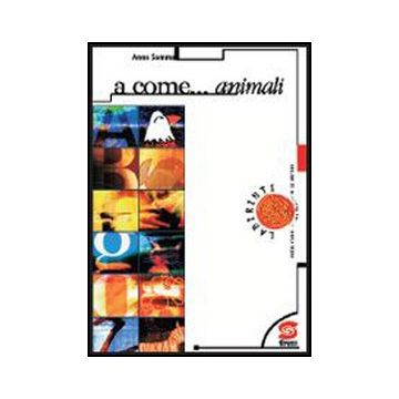 A Come... Animali. Con Espansione Online. Per La Scuola Media - Somma Anna - Simone - 9788824495868