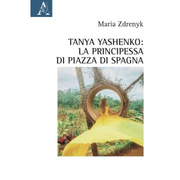 Tanya Yashenko: la principessa di piazza di Spagna