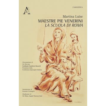 Maestre Pie Venerini. La scuola di Roma