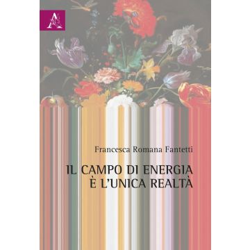 Il campo di energia è l'unica realtà