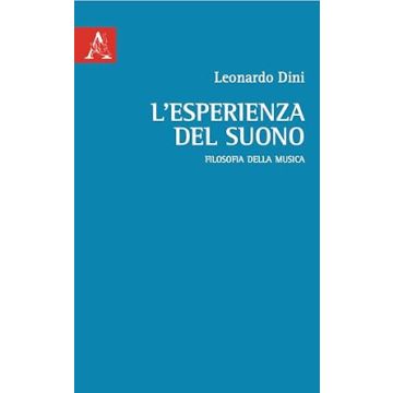 L'esperienza del suono. Filosofia della musica