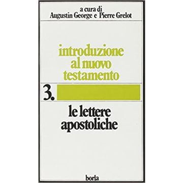 Introduzione al Nuovo Testamento. Vol. 3: Le lettere apostoliche