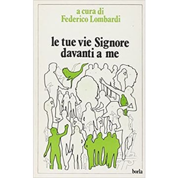 Le tue vie Signore davanti a me