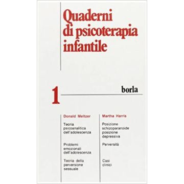 Quaderni di psicoterapia infantile. Vol. 1: Psicopatologia dell'adolescenza