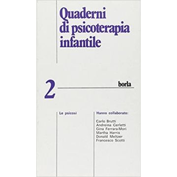 Quaderni di psicoterapia infantile. Vol. 2: Le psicosi
