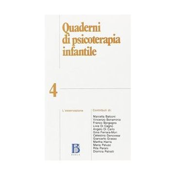 Quaderni di psicoterapia infantile. Vol. 4: L'osservazione