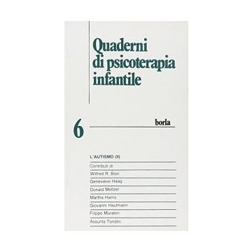 Quaderni di psicoterapia infantile. Vol. 6/2: L'autismo
