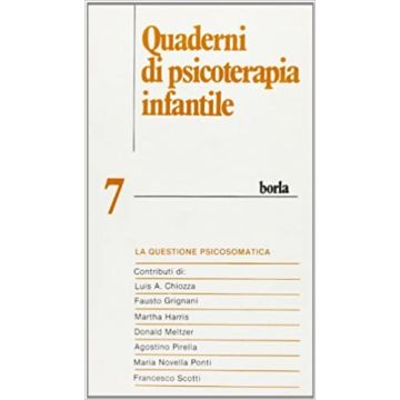Quaderni di psicoterapia infantile. Vol. 7: La questione psicosomatica