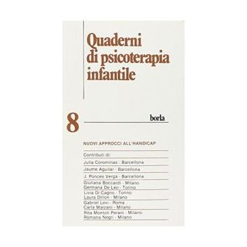 Quaderni di psicoterapia infantile. Vol. 8: Nuovi approcci all'handicap