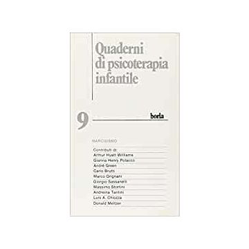 Quaderni di psicoterapia infantile. Vol. 9: Narcisismo