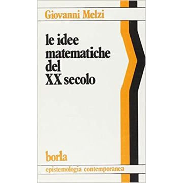 Le idee matematiche del XX secolo