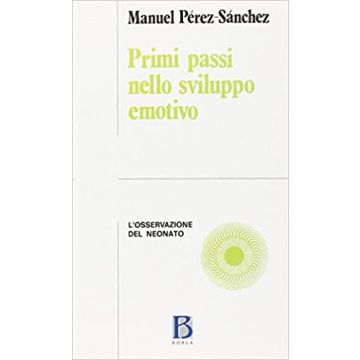 Primi passi nello sviluppo emotivo. L'osservazione del neonato