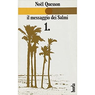 Il messaggio dei Salmi. Vol. 1