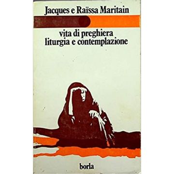 Vita di preghiera liturgia e contemplazione