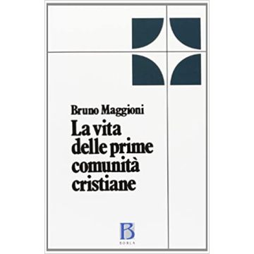 La vita delle prime comunità cristiane. Riflessioni bibliche e pastorali