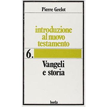 Introduzione al Nuovo Testamento. Vol. 6: Vangeli e storia