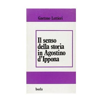 Il senso della storia in Agostino d'Ippona. Il «Saeculum» e la gloria nel De civitate dei
