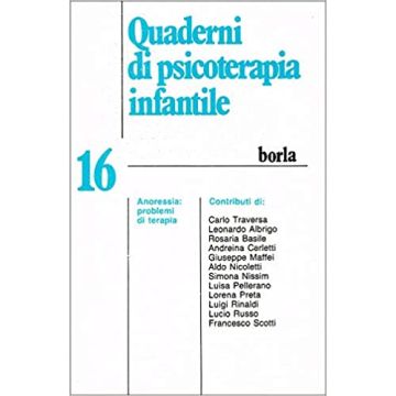 Quaderni di psicoterapia infantile. Vol. 16: Anoressia: Problemi di terapia