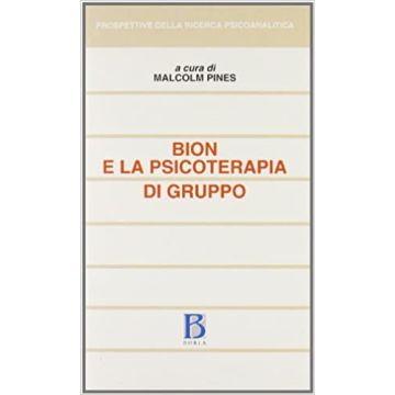 Bion e la psicoterapia di gruppo