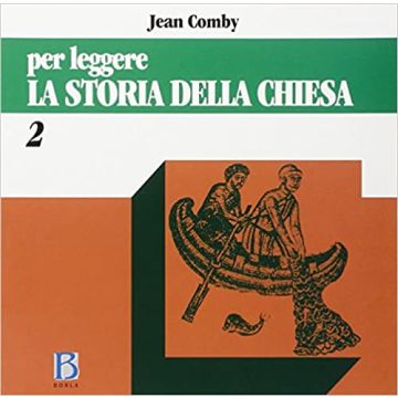 Per leggere la storia della Chiesa. Vol. 2: Dal XV al XX secolo