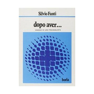 Dopo aver... Viaggi di uno psicanalista