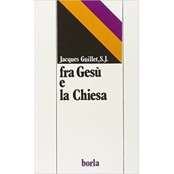 Fra Gesù e la Chiesa