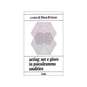 Acting out e gioco in psicodramma analitico