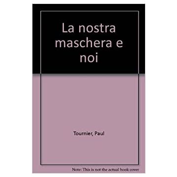 La nostra maschera e noi
