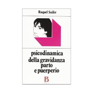 Psicodinamica della gravidanza, parto e puerperio
