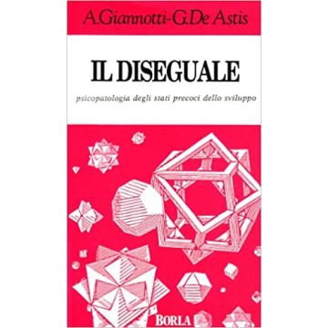 Il diseguale. Psicopatologia degli stati precoci dello sviluppo