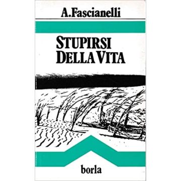 Stupirsi della vita